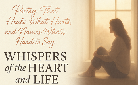 Whispers of the Heart and Life