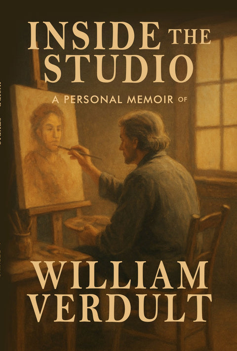 Inside the Studio: A Personal Memoir of William Verdult Authentic Book 3